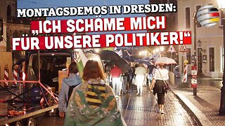 Montagsdemos in Dresden: „Ich schäme mich für unsere Politiker!“@Deutschland Kurier🙈