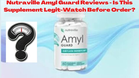 Nutraville Amyl Guard Reviews - Is This Supplement Legit-Watch Before Order!
