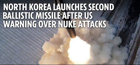 North Korea launches second ballistic missile after US warning over nuke attacks