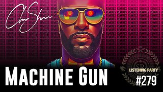 Club Shada #279 - Machine Gun | Remixes | Listening Party