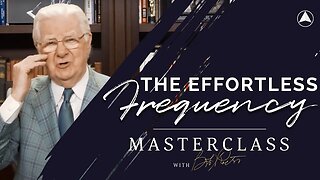 The Effortless Frequency | Bob Proctor