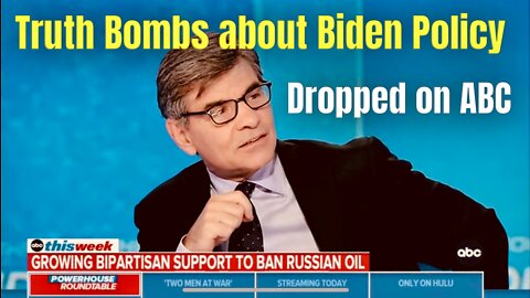 ABC News gets Truth Bombs 💣 Dropped on it about Biden‘s Russian Oil Policy 💥