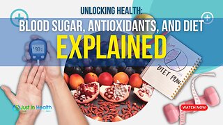 Unlocking Health: Blood Sugar, Antioxidants, and Diet Explained
