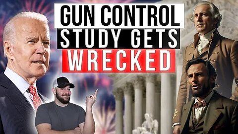 EXPOSED: Gun Control study is worse than we thought for Gun Control... Constitutional Carry all day