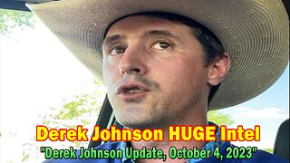 Derek Johnson Huge Intel 10/4/23: "Derek Johnson Update, October 4, 2023"