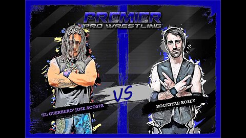 PPW #490 - 'El Guerrero' Jose Acosta vs Rockstar Rosey