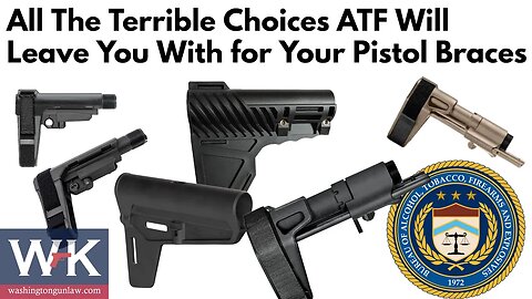 All the Terrible Choices ATF Will Leave You With For Your Pistol Braces