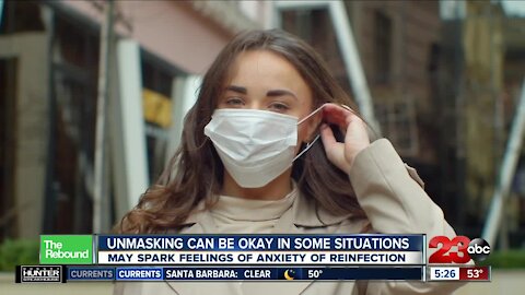 Unmasking can be okay in some situations, may spark feelings of anxiety or reinfection