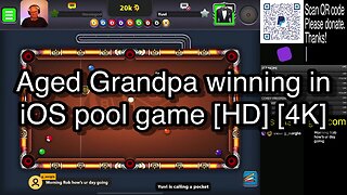 Aged Grandpa winning in iOS pool game [HD] [4K] 🎱🎱🎱 8 Ball Pool 🎱🎱🎱