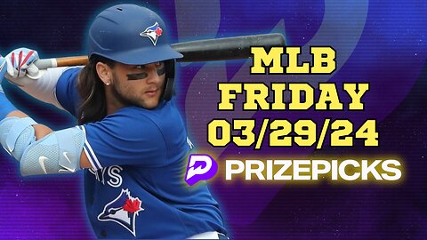 #PRIZEPICKS | BEST PICKS FOR #MLB FRIDAY | 03/29/24 | BEST BETS | #BASEBALL| TODAY | PROP BETS