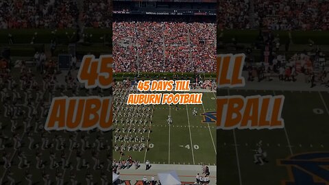 Countdown to Auburn Football: 45 Days! | #wareagle #auburn #auburnfootball