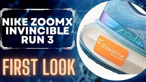 NIKE ZOOMX INVINCIBLE RUN 3 | FIRST LOOK
