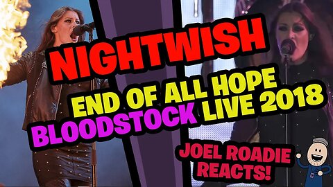 NIGHTWISH | End Of All Hope - Bloodstock 2018 - Roadie Reacts