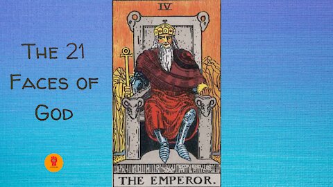 4. The Emperor - The 21 Faces of God