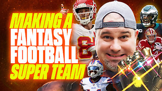 Making a SUPER TEAM in Fantasy Football - Fantasy Football Draft Strategy and Advice