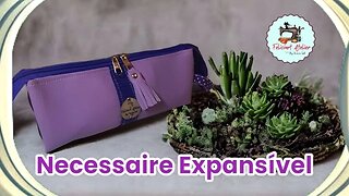 Necessaire Multiuso Expansível Fácil Para Iniciantes Pronta em 10 minutos