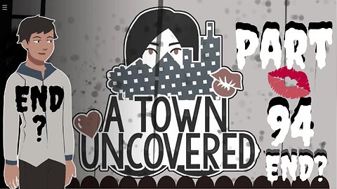 Is this the END? A Temporary FINALE!!! | A Town Uncovered - Part 94 (Main Story #42 (END))