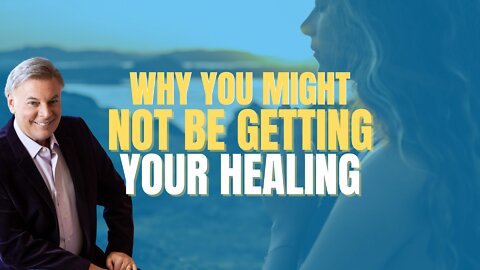 Why You Might Not Be Getting Your Healing | Supernatural Life | Lance Wallnau