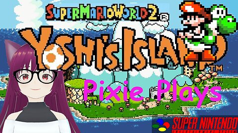 Pixie Plays: Super Mario World 2-Yoshi's Island Part 21