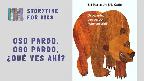 🐻 Oso Pardo, Oso Pardo, ¿Qué ves ahí? by Bill Martin/Eric Carle 🐻 Brown Bear @Storytime for Kids