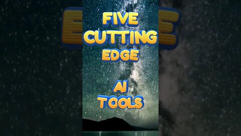 Five cutting edge ai tools