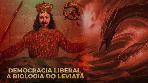 Democracia liberal, a biologia do Leviatã