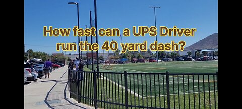 40 Yard Dash! NFL Combine ready? UPS Driver Edition!
