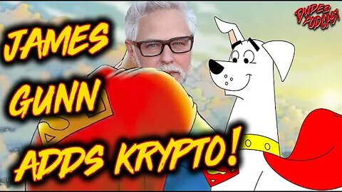 Dudes Podcast (Excerpt) - James Gunn says Krypto The Superdog is coming!