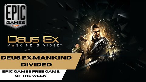 DEUS EX: Mankind Divided - Epic games free game of the week
