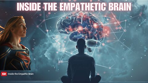 Inside the Empathetic Brain