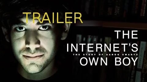 The Story of Aaron Swartz - The Internet's Own Boy - OFFICIAL TRAILER