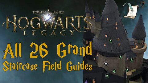 Hogwarts Legacy - Where to Find All 26 Grand Staircase Field Guide Pages