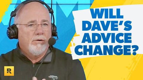 Will Dave Ramsey's Advice Ever Change?