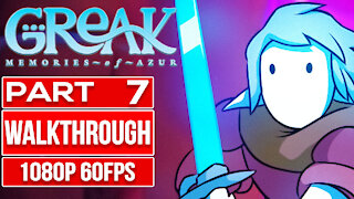 GREAK MEMORIES OF AZUR Gameplay Walkthrough PART 7 No Commentary