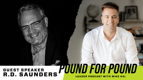 R.D. Saunders: Leadership Development and Influence in Today's World: Episode 65