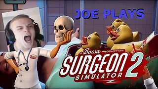 Joe Bartolozzi Plays Surgeon Simulator 2 ep 1