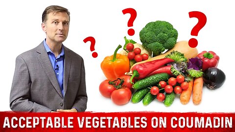 Acceptable Vegetables if on Warfarin – Dr. Berg on Coumadin Diet