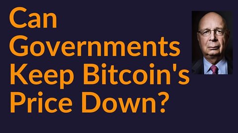 Can Governments Keep Bitcoin's Price Down?