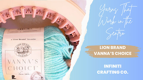 🧶Yarns That Work With The Sentro Ep. 12 LBY Vanna's Choice