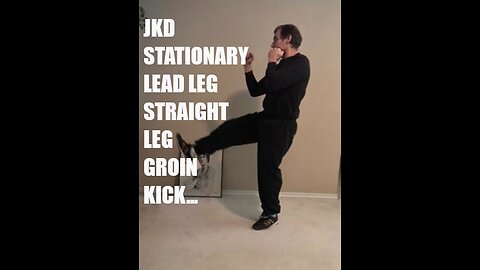 JKD FRIDAY NIGHT GROUP LESSON # 1 PREVIEW # 5 STATIONARY LEAD LEG STRAIGHT GROIN KICK