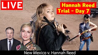 Hannah Reed Trial - Day 7 (Defense Attorney Reacts)