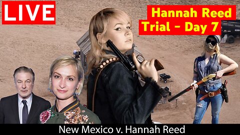 Hannah Reed Trial - Day 7 (Defense Attorney Reacts)