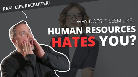 Why does HR Seem To Hate You?