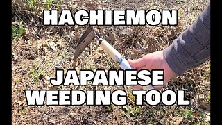 Sharp Edge, Works Great, HACHIEMON Japanese Weeding Tool