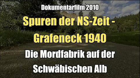 Grafeneck 1940 - Die Mordfabrik auf der Schwäbischen Alb (Dokumentarfilm 2010)