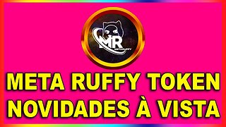 META RUFFY TOKEN NOVIDADES À VISTA