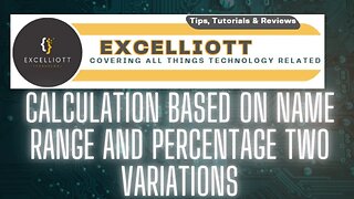 Excel - Calculation based on name range and percentage two variations