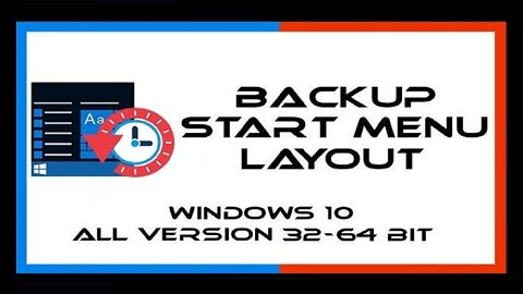 Backup & Ripristino Menu Start Windows 10-11 All Version (x32-x64 Bit)