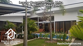 CUSTOM LUXURY HOME IN THE HEART OF UVITA COSTA RICA - FULLY FURNISHED $649,000
