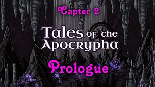 To the Underdark | Tales of the Apocrypha - Chapter 2 Prologue: Session 18